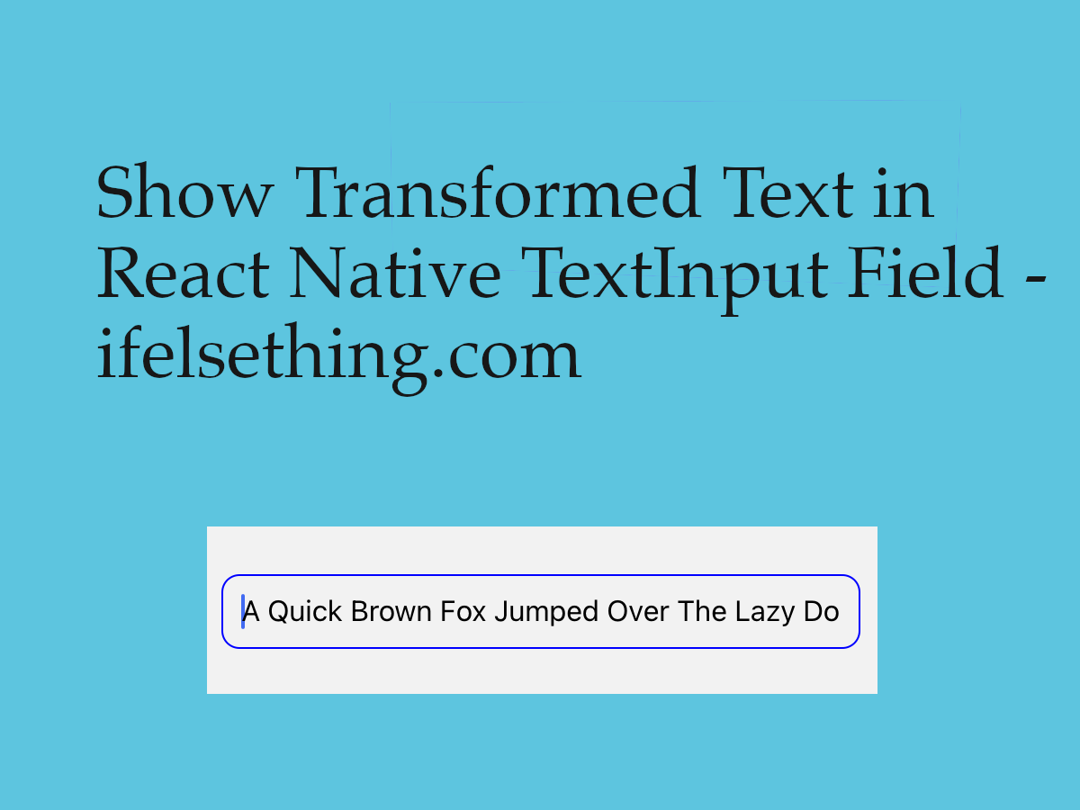 transform text in react native text input
