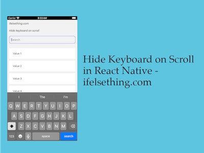 Hide Keyboard on Scroll in React Native