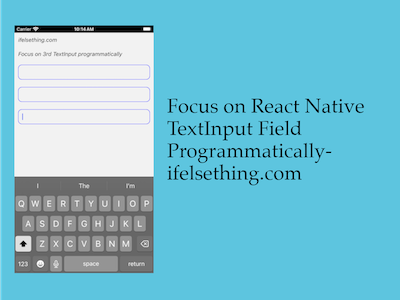 How to Focus on React Native TextInput using useRef Hook?